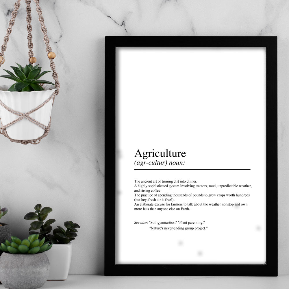 Agriculture – Humorous Definition Poster
