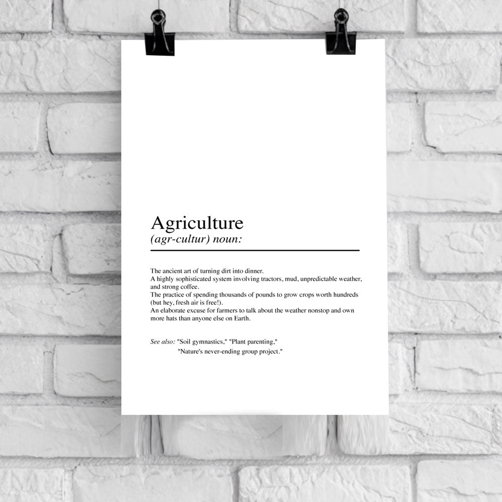 Agriculture – Humorous Definition Poster